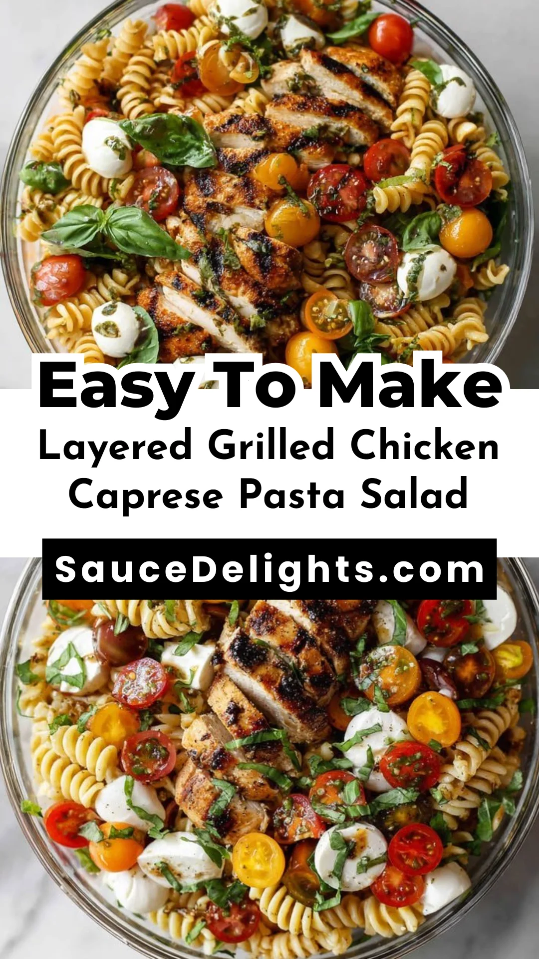 Layered Grilled Chicken Caprese Pasta Salad