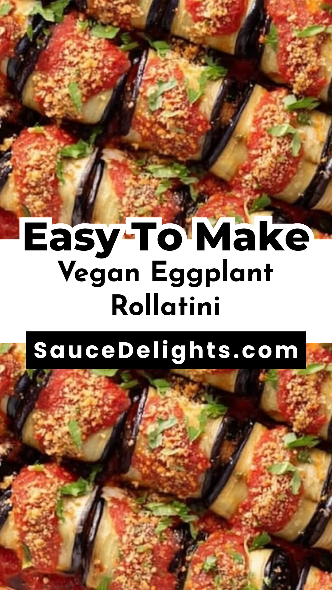 Vegan Eggplant Rollatini