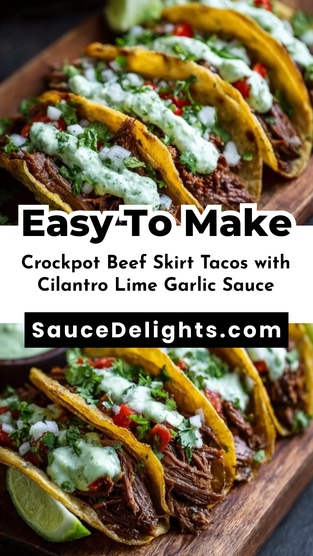 Crockpot Beef Skirt Tacos with Cilantro Lime Garlic Sauce