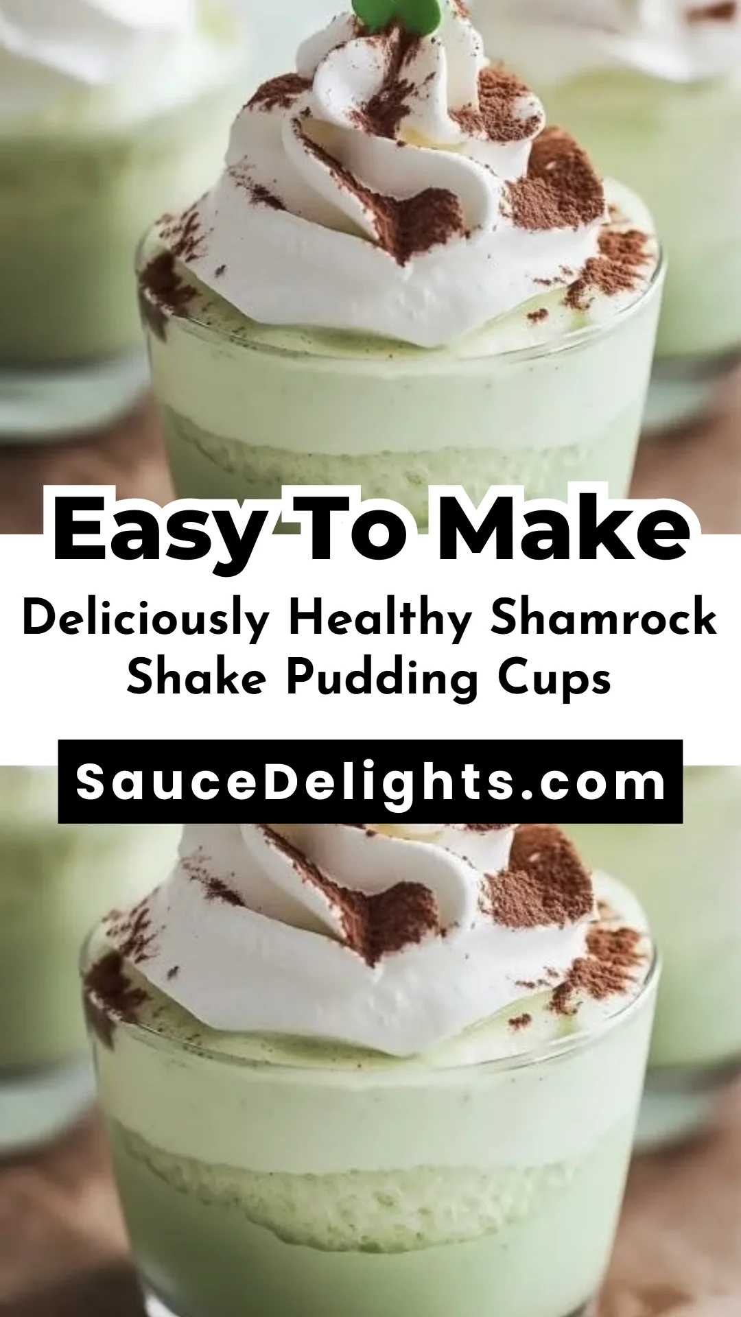 Deliciously Healthy Shamrock Shake Pudding Cups