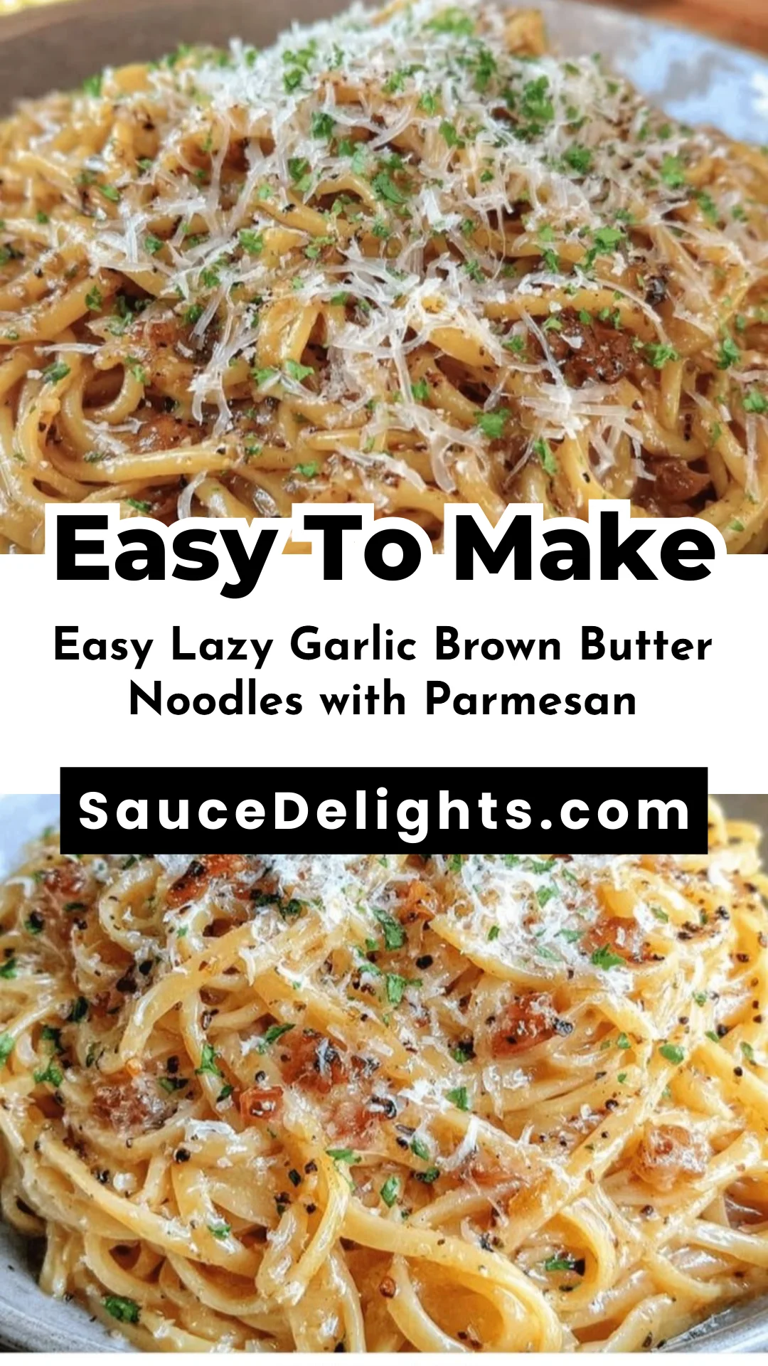 Easy Lazy Garlic Brown Butter Noodles with Parmesan