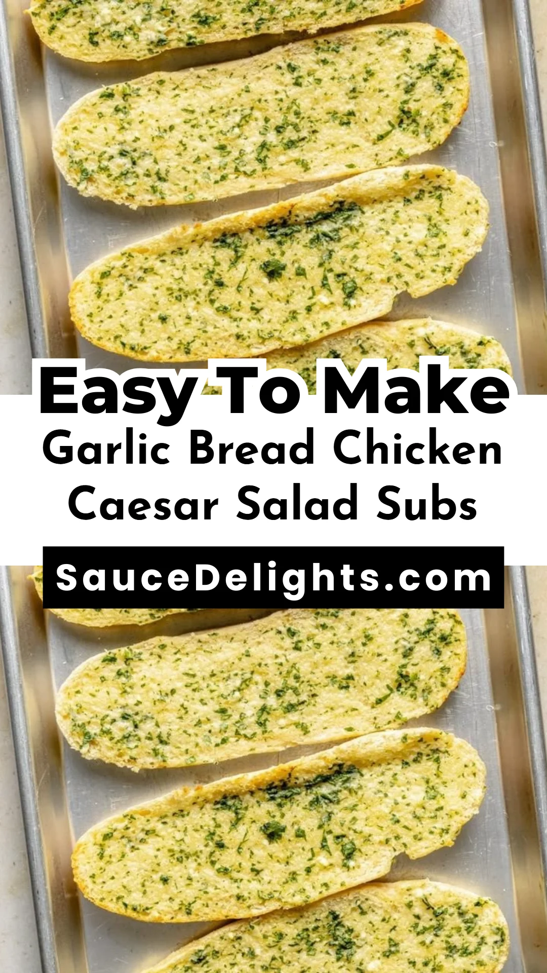 Garlic Bread Chicken Caesar Salad Subs