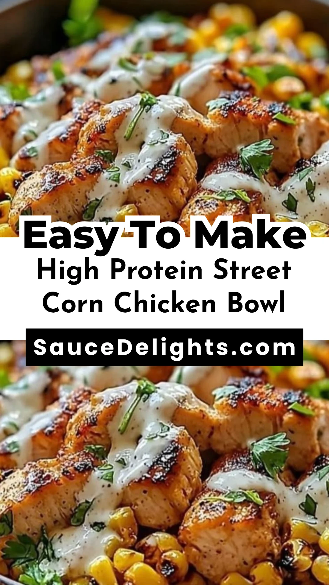 High Protein Street Corn Chicken Bowl