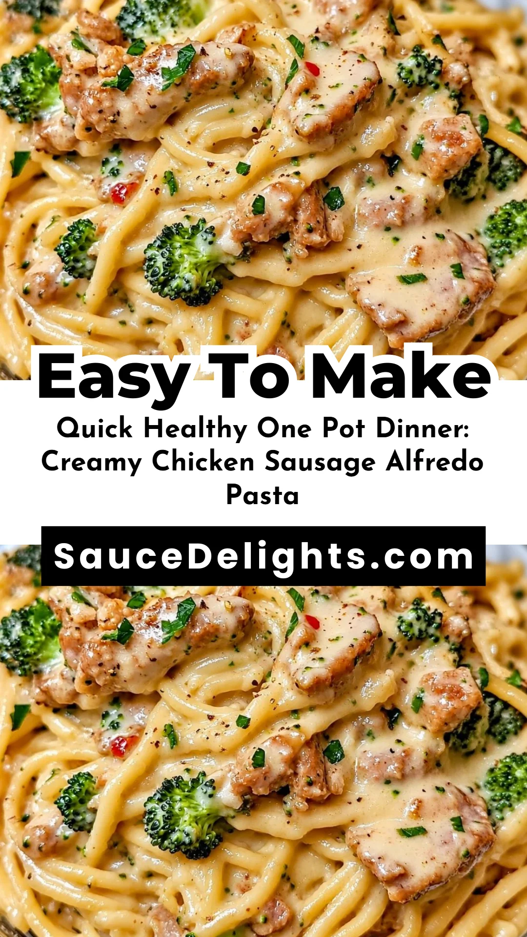 Quick Healthy One Pot Dinner: Creamy Chicken Sausage Alfredo Pasta