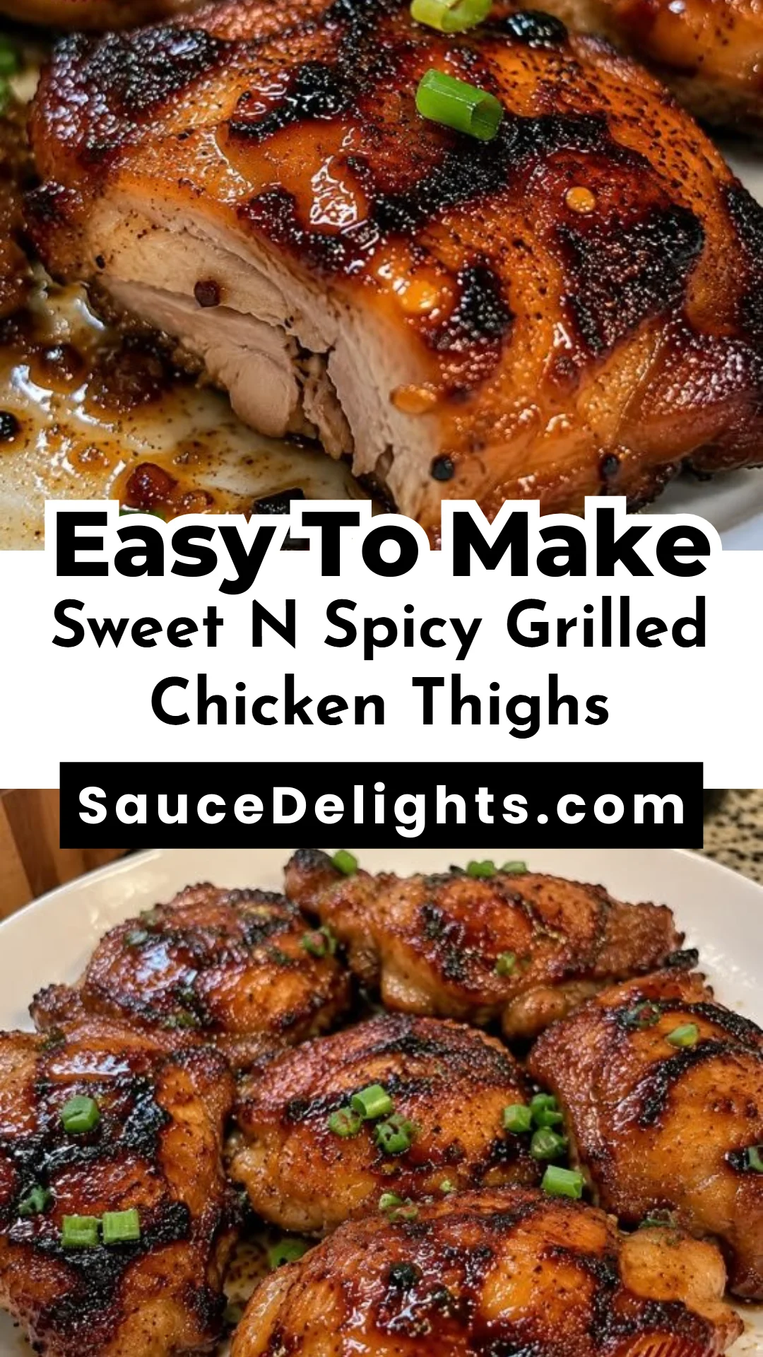 Sweet N Spicy Grilled Chicken Thighs